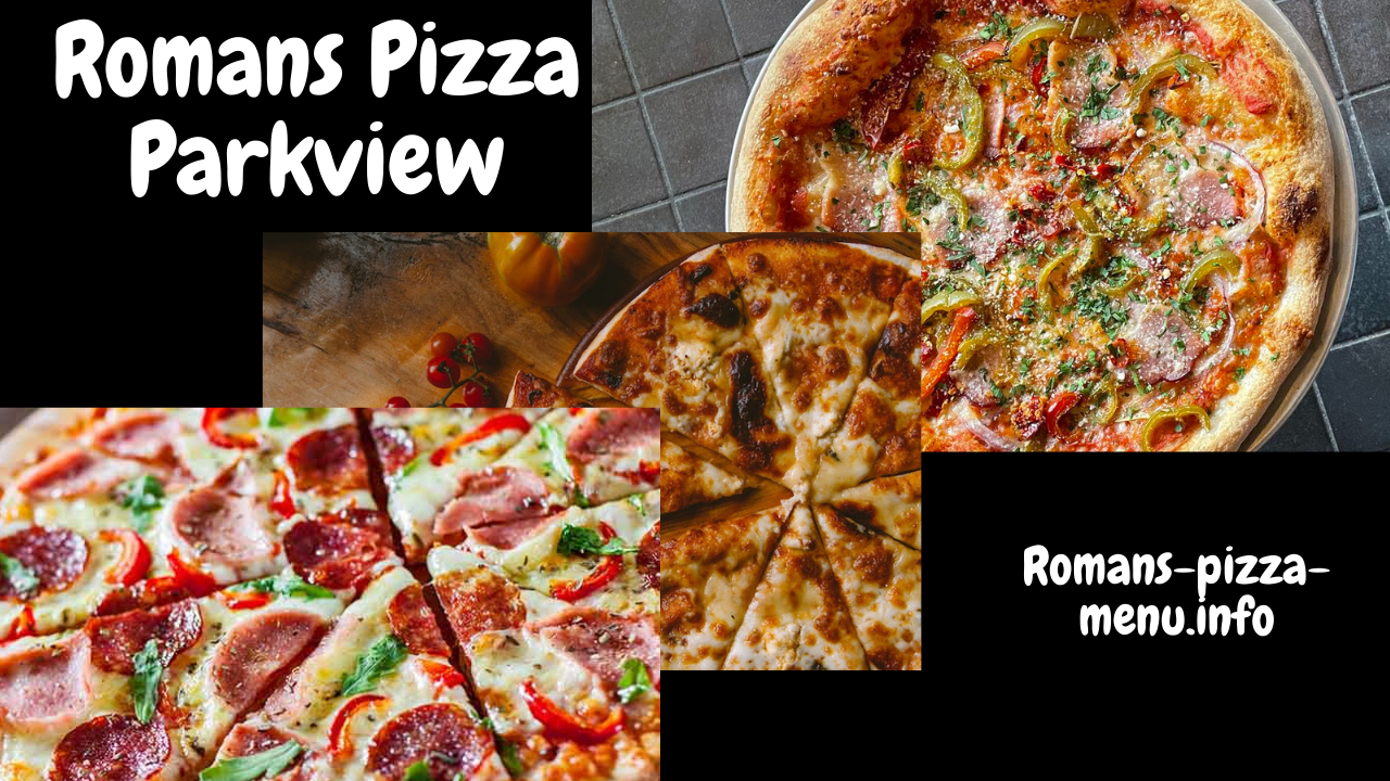Romans Pizza Parkview